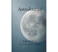 AstroJournal - Life Path 2: The Empath’s Manifestation Journal