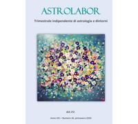 Astrolabor - Trimestrale indipendente di astrologia e dintorni - Anno VIII - n. 26, primavera 2026