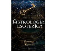 Astrologia Esoterica: le Stelle celano la Chiave del Tuo Percorso di Vita