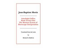 Astrologia Gallica Book 21 Morin, Jean-Baptiste ( Author ) Jun-17-2008 Paperback