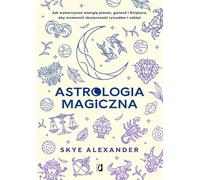 Astrologia magiczna - Skye Alexander (livre en polonais)