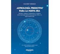 ASTROLOGÍA PREDICTIVA PARA LA NUEVA ERA