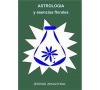 Astrología y esencias florales Jérôme Zenastral (Auteur)