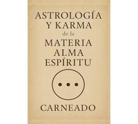 Astrología y Karma de la MATERIA ALMA ESPÍRITU