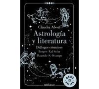 Astrología Y Literatura. Diálogos Cósmicos: Borges - Xul Solar / Pizarnik - S. Ocampo / Astrology And Literature
