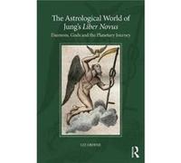 Astrological World Of Jungs Liber Novus Liz Centre For Psychological Astrology Greene, Uk (Auteur)