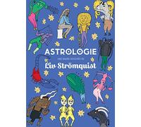 Liv Strömquist – Astrologie – Traduit par Sophie Jouffreau – Cartonné