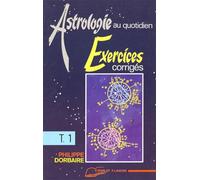 Astrologie au quotidien. Exercices corrigés