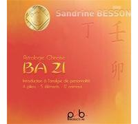 Astrologie chinoise, Ba Zi Sandrine Besson (Auteur)