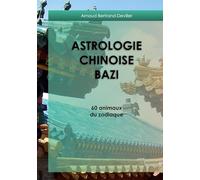 Astrologie chinoise Bazi: 60 animaux du zodiaque