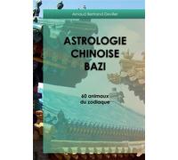 Astrologie chinoise Bazi: 60 animaux du zodiaque