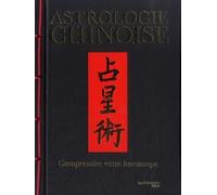 Astrologie chinoise - Comprendre votre horoscope - James Trapp - Tredaniel La Maisnie - broché - Essai