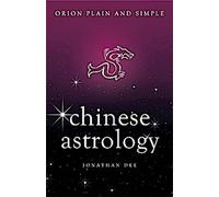 Astrologie chinoise, Orion en toute simplicité