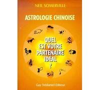 Astrologie chinoise : Quel est votre partenaire idéal ?
