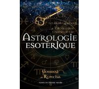 Astrologie Esotérique: Les Etoiles cachent la e votre Chemin de Vie