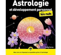 Astrologie et développement personnel pour les Nuls, grand format, 2e éd Nitya Varnes (Auteur)