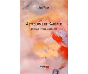 Astrologie et Kabbale, une voie vers la conscience