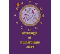 Astrologie Et Numérologie 2024