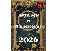 Astrologie et Numérologie 2026