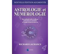 Astrologie Et Numérologie - Une Méthode Facile Et Efficace Pour Mieux Se Connaître Et Trouver Le But De Votre Vie