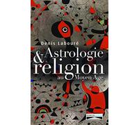 ASTROLOGIE ET RELIGION AU MOYEN ÂGE