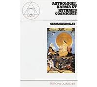 Astrologie, karma et rythmes cosmiques Germaine Holley (Auteur)