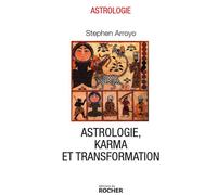 Astrologie, karma et transformation - Stephen Arroyo - Rocher Eds Du - broché - Essai