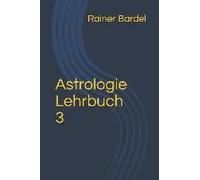 Astrologie Lehrbuch 3