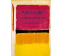 Astrologie : Les Signes Interceptés