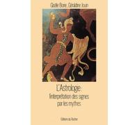 Astrologie : L'Interprétation des signes par les mythes