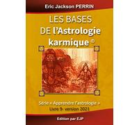 Astrologie livre 9 : Les bases de l'astrologie karmique
