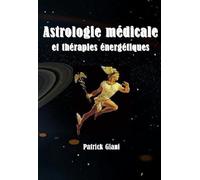 Astrologie médicale et thérapies énergétiques