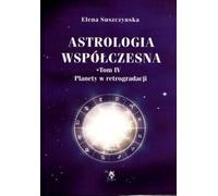 Astrologie moderne Volume 4 Planètes rétrogrades