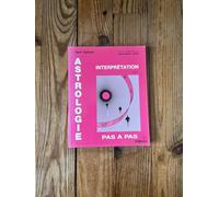 Astrologie pas à pas, tome 2. Interprétation