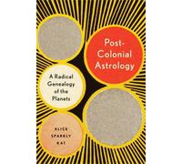 Astrologie postcoloniale : Lire les planètes à travers le capital, le pouvoir et le travail