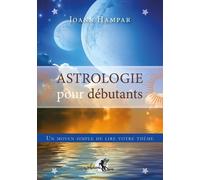 Astrologie Pour Débutants - Un Moyen Simple De Lire Votre Thème