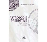 Astrologie Prédictive - Apprendre Par L'exemple