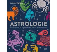 Astrologie, profitez de la sagesse des astres au quotidien