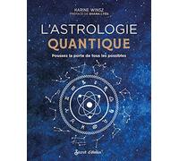 Astrologie quantique: Poussez la porte de tous les possibles
