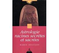 Astrologie racines secrètes et sacrées