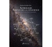 Astrologie, science de la conscience: Les grands cycles de civilisation