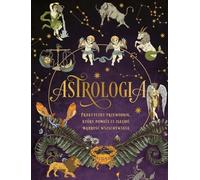 Astrologie. Un guide pratique pour vous aider à explorer la sagesse de l'univers