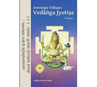 Astrologie Vedique: Vedanga Jyotisa