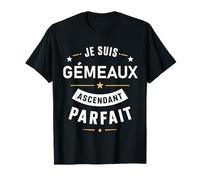 Astrologique Zodiaque Signe Astro Humour Je suis gémeaux T-Shirt