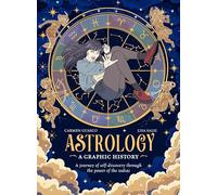 Astrology: A Graphic History: A journey of self-discovery through the power of the zodiac