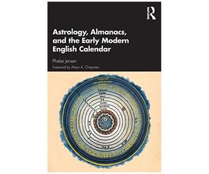 Astrology, Almanacs, And The Early Modern English Calendar