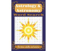 Astrology and Astronomy Word Search Puzzle Book: Word Searches with Easy To Read Print about Astrology, Astronomy, Crystals, and More | 6x9 inches, ... for Teens for holidays, vacations, or more
