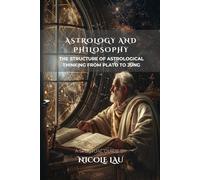Astrology and Philosophy: The Structure of Astrological Thinking from Plato to Jung