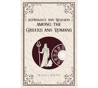 Astrology and Religion Among the Greeks and Romans
