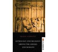 Astrology And Religion Among The Greeks And Romans